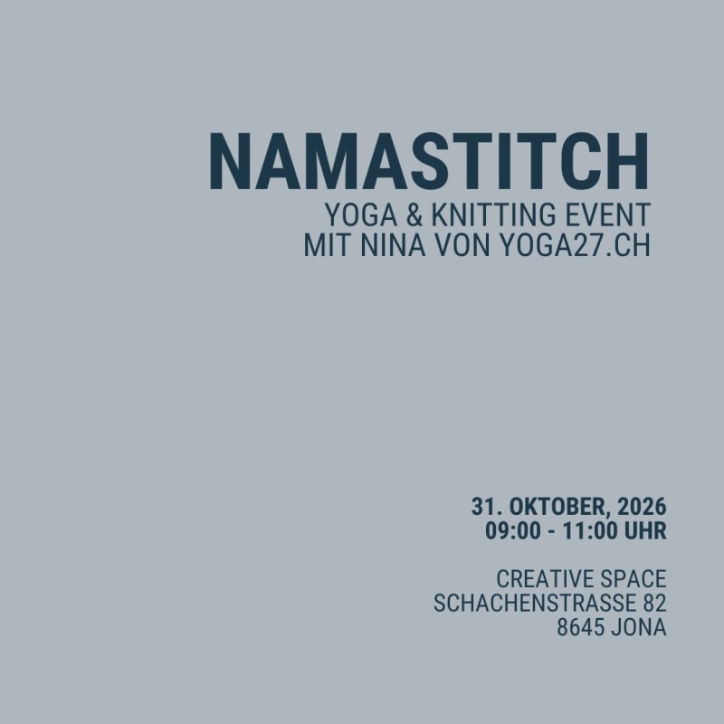 NAMASTITCH: Yoga and Knitting Event am 31. Oktober 2026 in Jona
