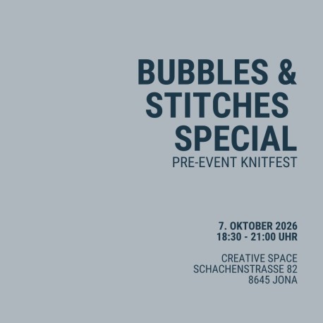 Bubbles & Stitches Special - Knitfest Pre-Event - 7. Oktober